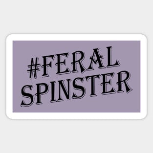 Feral Spinster - Black # Magnet